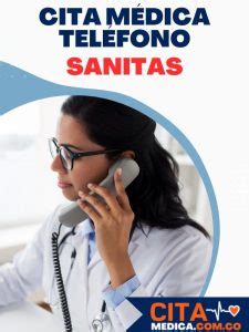 numero para sacar citas en sanitas|Citas Médicas